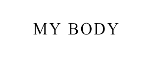 MY BODY